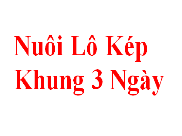lo-kep-khung-3-ngay Mách bạn lô kép nuôi khung 3 ngày cực đơn giản