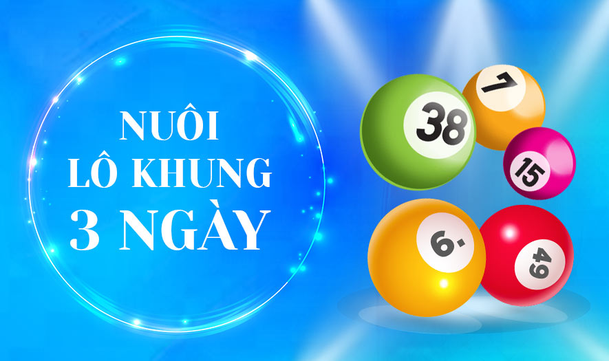 nuoi-lo-khung-3-ngay Mách bạn lô kép nuôi khung 3 ngày